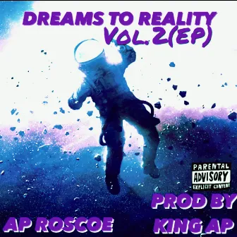 Dreams 2 Reality Vol.2 (EP) by AP Roscoe