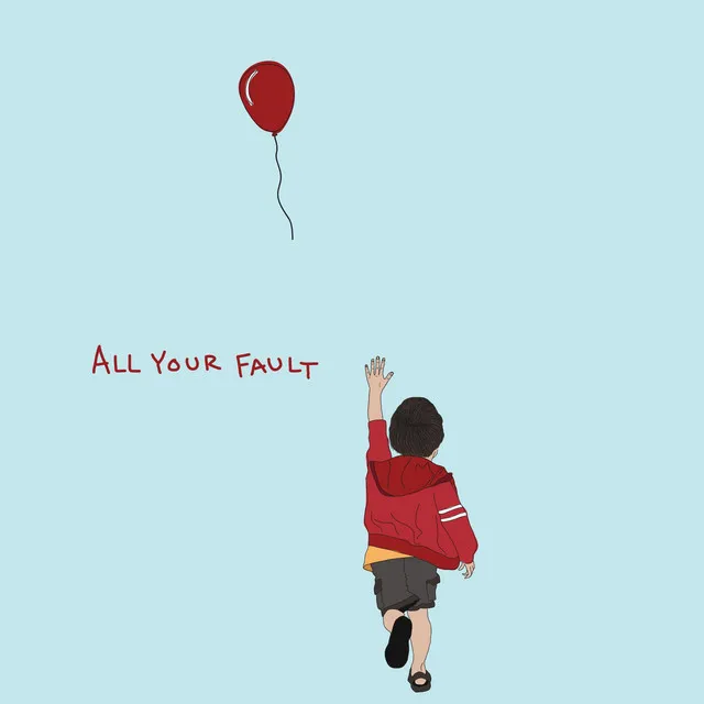 All Your Fault