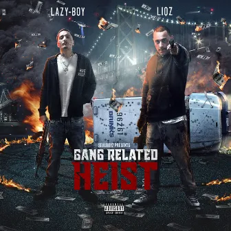 Gangrelated Heist by Liqz