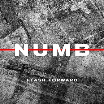 Numb by Flash Forward