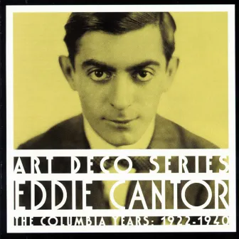 The Columbia Years: 1922-1940 by Eddie Cantor