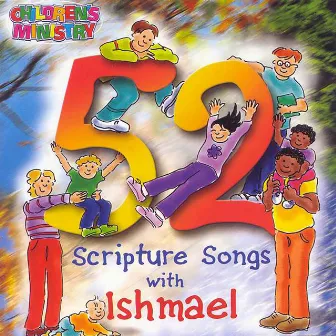 52 Scripture Songs With Ishmael by Ishmael