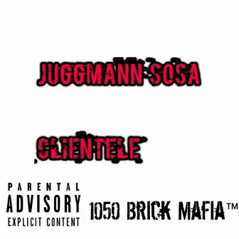 Clientele (feat. AlmightySwaggah) by JuggMann Sosa