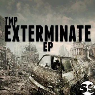 Exterminate EP by TMP