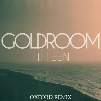 Fifteen (Oxford Remix) by Chela