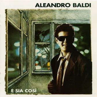 E Sia Cosi' by Aleandro Baldi