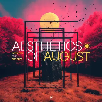 Aesthetics Of August by Optifiber