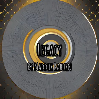 Legacy by Maddox Raburn