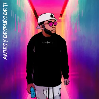 Antes y Después de Ti by Ralphy Dreamz