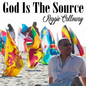 God Is the Source by Reggie Calloway