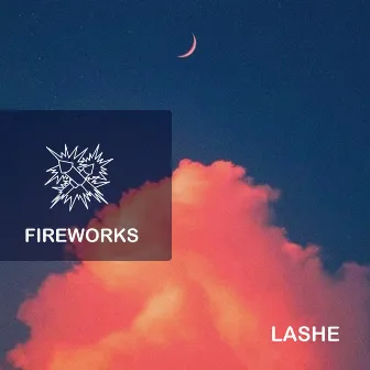 Fireworks by Lashe