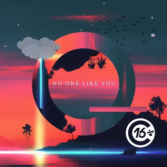 No One Like You by C-16