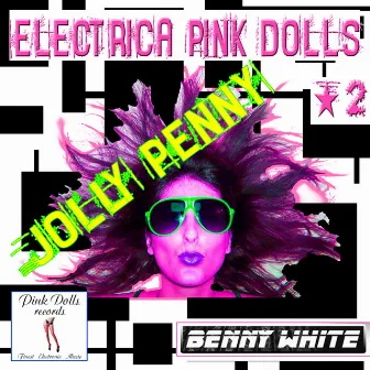 Electrica Pink Dolls #2 by Benny White