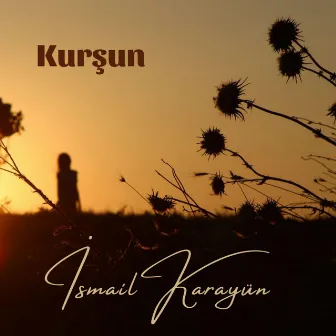 Kurşun by İsmail Karayün