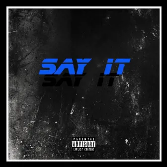 Say It by Big Rece