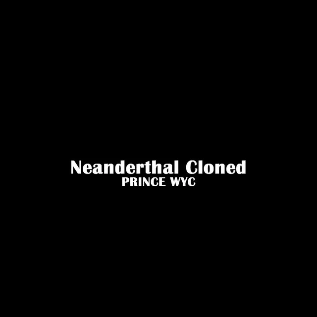 Neanderthal Cloned