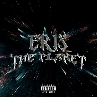 The Planet by Eris