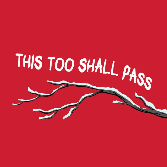 This Too Shall Pass