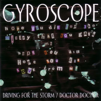 Driving For The Stormdoctor Doctor by Gyroscope