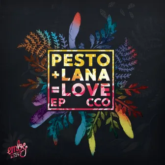 Pesto & Lana = Love EP by CCO