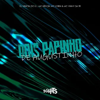 Dois Papim de Augustinho by Unknown Artist