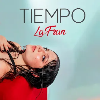 TIEMPO by La Fran