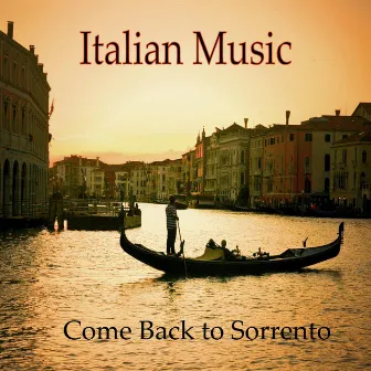 Italian Music, Tarantella, Come Back to Sorrento by Italian Mandolin Torna A Surriento