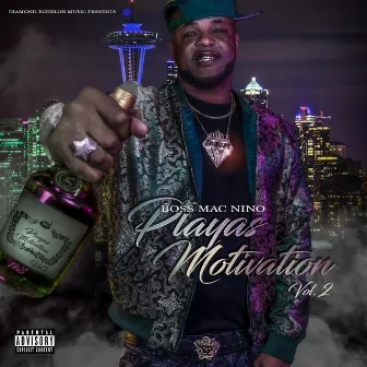 Playa's Motivation VoL. 2 by Boss MAC Nino