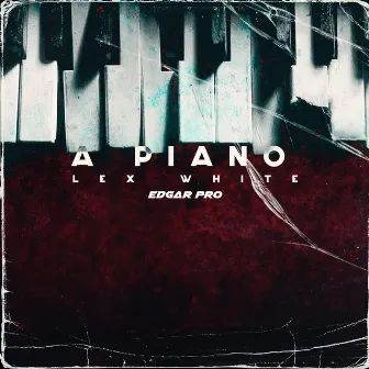 A PIANO by EDGAR PRO