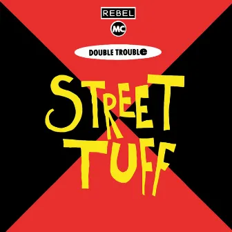 Street Tuff by Rebel MC