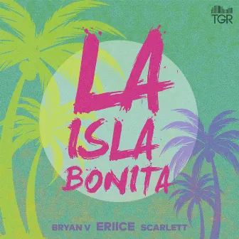 La Isla Bonita by Scarlett