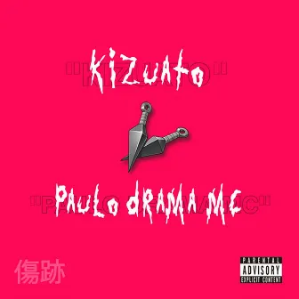 Kizuato by Paulo Drama Mc