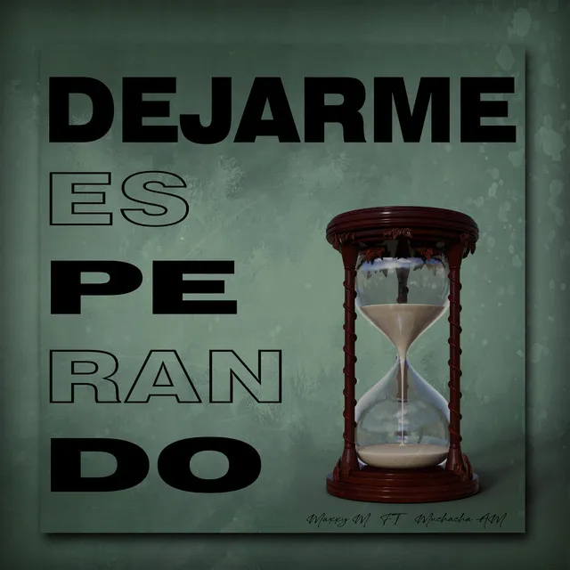 Dejarme esperando