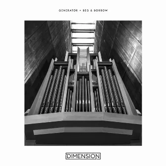 Generator / Beg & Borrow by Dimension