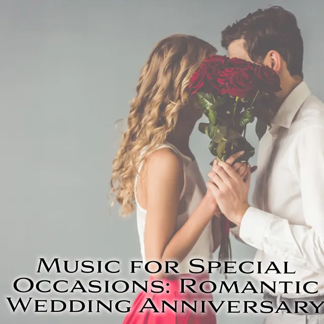 Music for Special Occasions: Romantic Wedding Anniversary