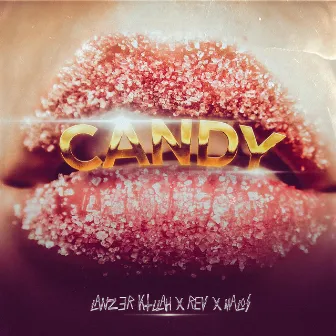 Candy by LANZ3R K1LLAH