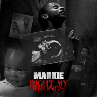 Right My Wrongs by Markie