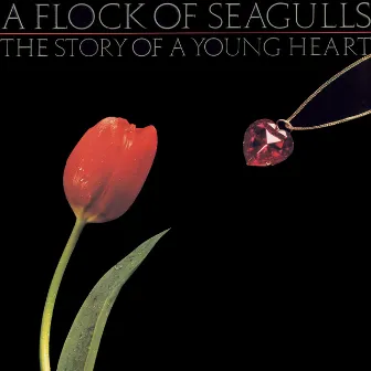 The Story Of A Young Heart by A Flock Of Seagulls