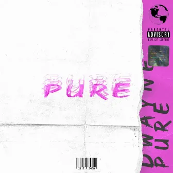 Pure by dwayne