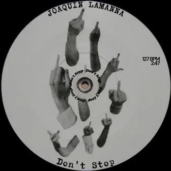 Don't Stop by Joaquin Lamanna