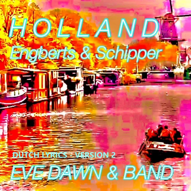 Holland (V2 Eve Dawn NL + Band)