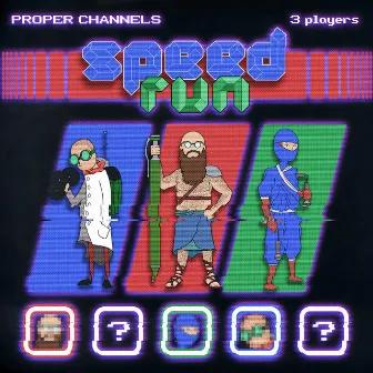 Speed Run by Proper Channels