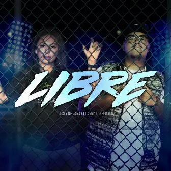 Libre by Lexly Nirvana