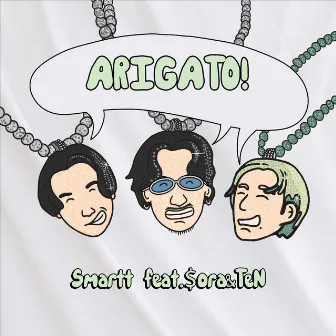 ARIGATO! by Smartt