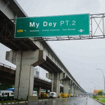 My Dey, Pt. 2 by Protek Illasheva