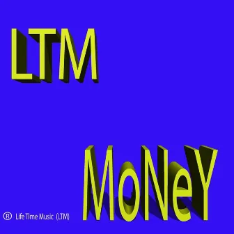 Money by LTM