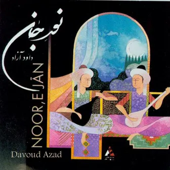 Noor-e Jan(Persian Sufi Music) by Davoud Azad