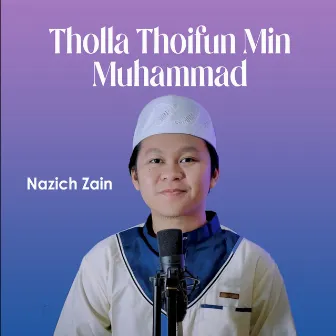 Tholla Thoifun Min Muhammad by NAZICH ZAIN