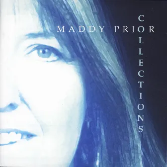 Collections - A Very Best Of 1995 To 2005 by Maddy Prior