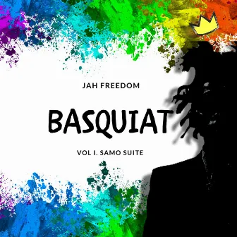 Basquiat, Vol. I: Samo Suite by Jah Freedom